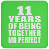 11th Anniversary 11 Years Of Being Mr Perfect - Drink Coaster