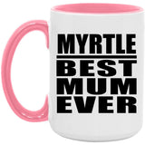 Myrtle Best Mum Ever - 15oz Accent Mug Pink