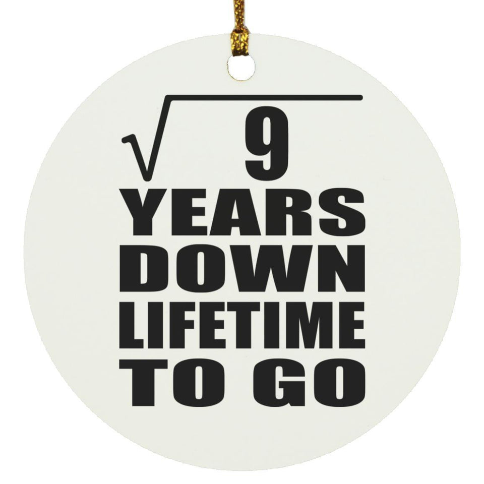 3rd Anniversary Square Root of 9 Years Lifetime To Go - Circle Ornament