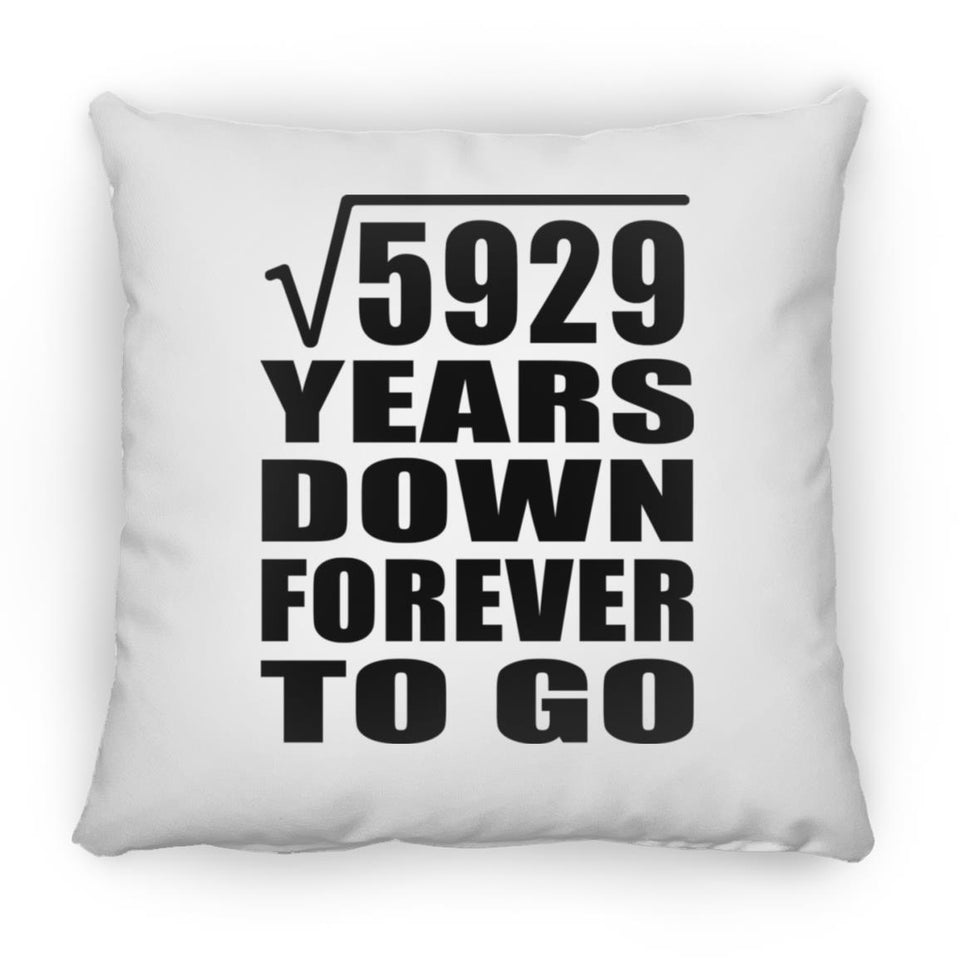 77th Anniversary Square Root of 5929 Years Down Forever To Go - Throw Pillow