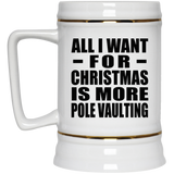 All I Want For Christmas Is More Pole Vaulting - Beer Stein