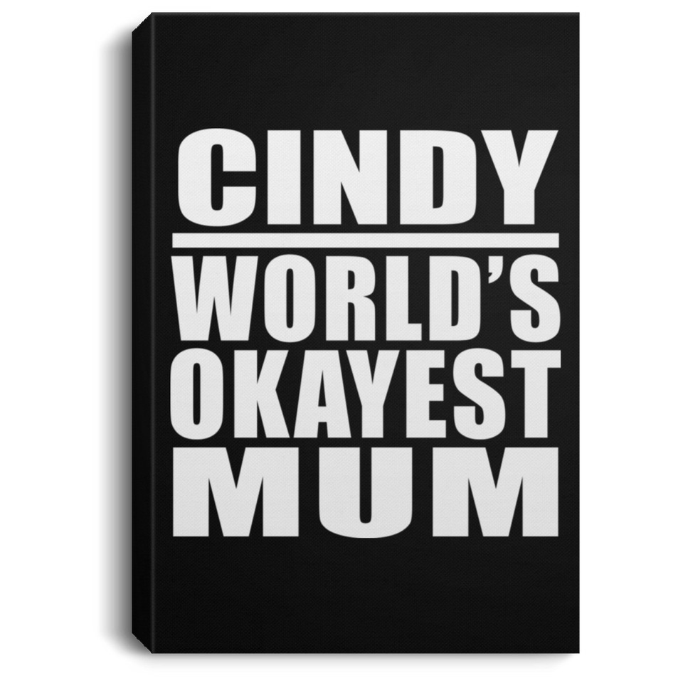 Cindy World's Okayest Mum - Canvas Portrait