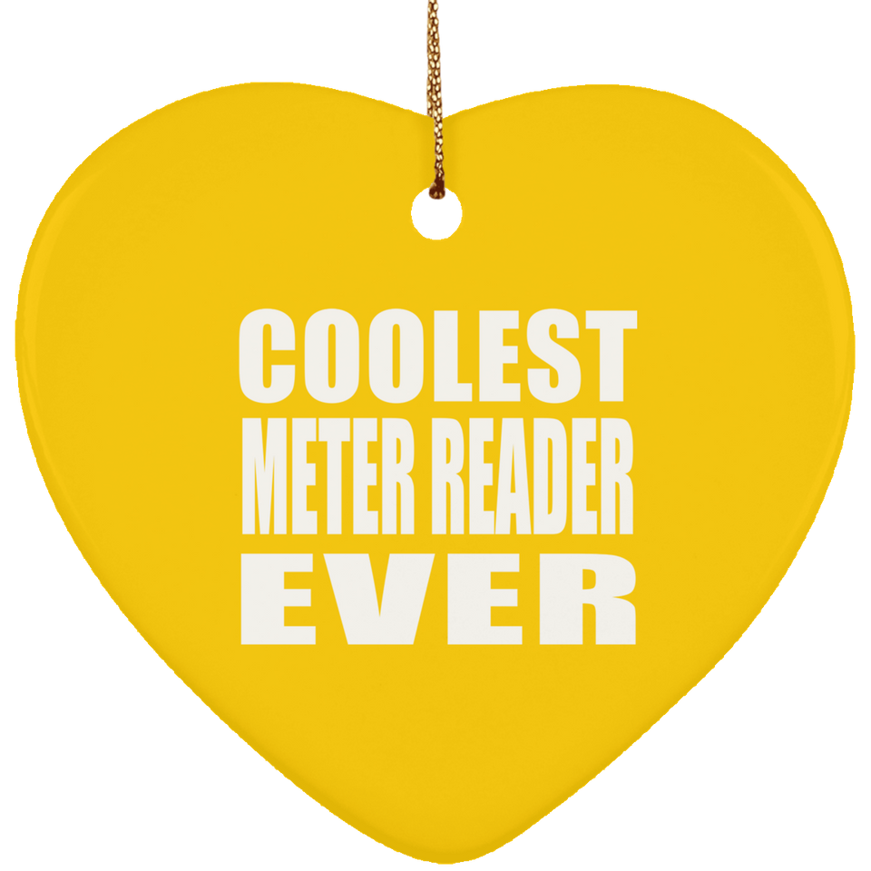 Coolest Meter Reader Ever - Heart Ornament