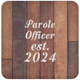 Parole Officer Established Est. 2024 - Drink Coaster E
