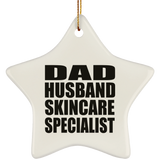 Dad Husband Skincare Specialist - Star Ornament