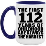 112th Birthday First 112 Years of Childhood Are The Hardest - 15oz Accent Mug Purple