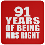 91st Anniversary 91 Years Of Being Mrs Right - Drink Coaster