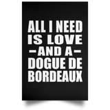 All I Need Is Love And A Dogue De Bordeaux - Poster Portrait