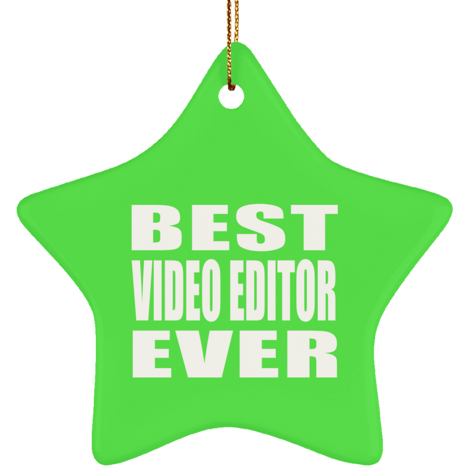 Best Video Editor Ever - Star Ornament
