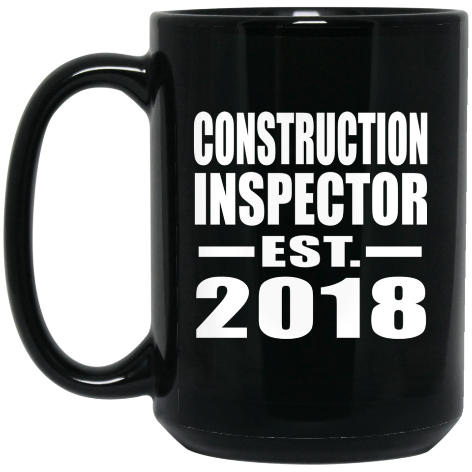 Construction Inspector Established EST. 2018 - 15 Oz Coffee Mug Black