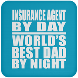 Insurance Agent By Day World's Best Dad By Night - Drink Coaster