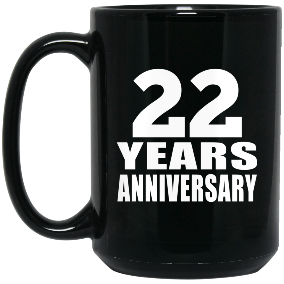 22nd Anniversary 22 Years - 15 Oz Coffee Mug Black