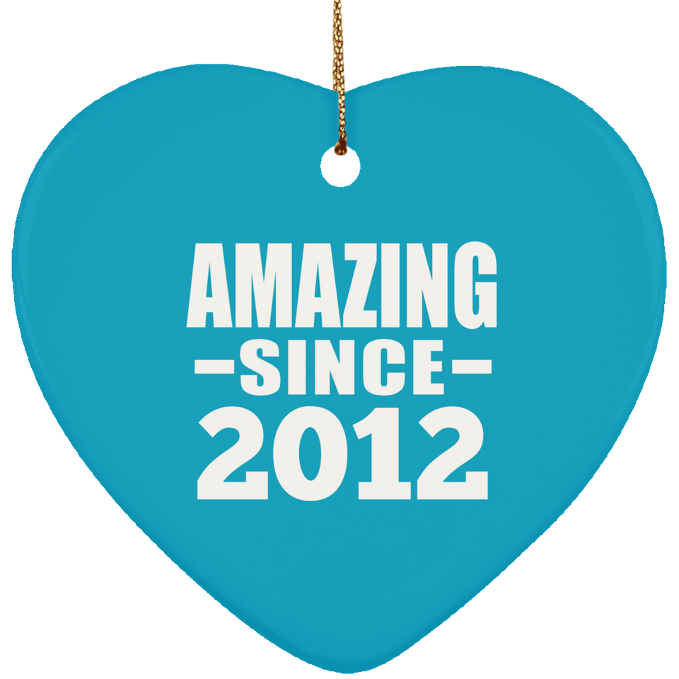 12th Birthday Amazing Since 2012 - Heart Ornament