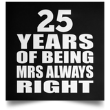 25th Anniversary 25 Years of Being Mrs Always Right - Poster Square