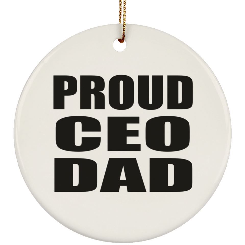 Proud CEO Dad - Circle Ornament