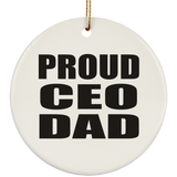 Proud CEO Dad - Circle Ornament