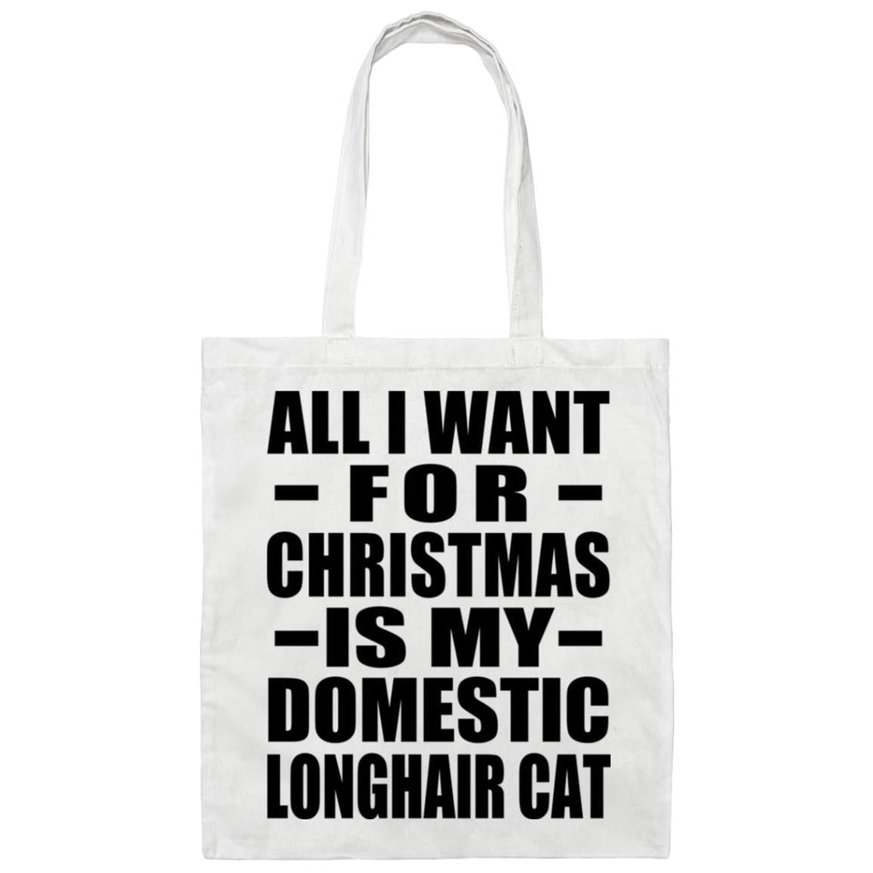 All I Want For Christmas Is My Domestic Longhair Cat - Tote Bag White