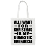 All I Want For Christmas Is My Domestic Longhair Cat - Tote Bag White
