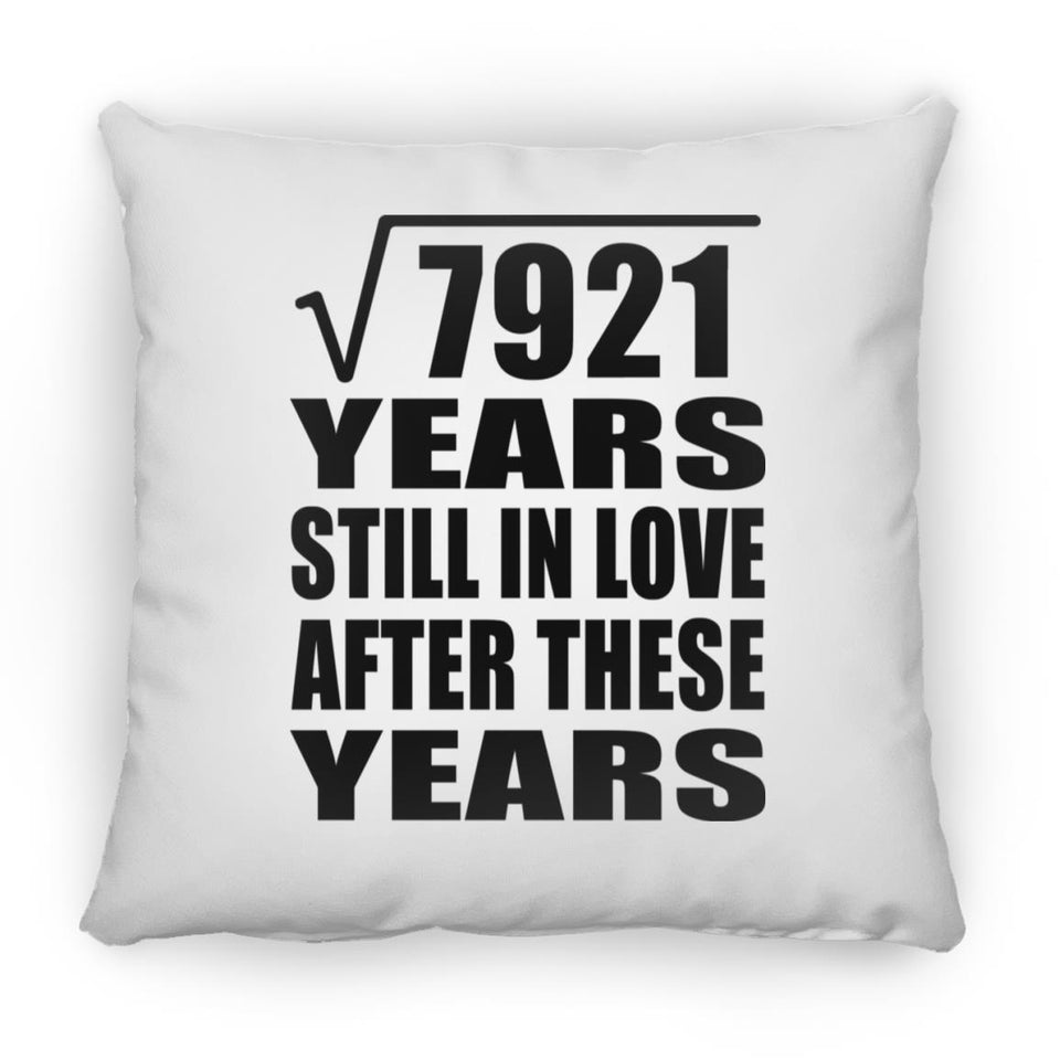 89th Anniversary Square Root of 7921 Years Still In Love - Throw Pillow