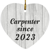Carpenter Since 2023 - Heart Ornament F
