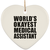 World's Okayest Medical Assistant - Heart Ornament
