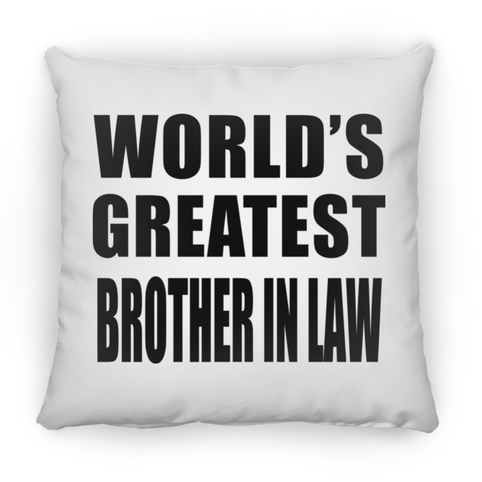 World's Greatest Brother In Law - Throw Pillow
