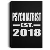 Psychiatrist Established EST. 2018 - Canvas Portrait