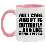 All I Care About Is Butterfly - 11oz Accent Mug Pink