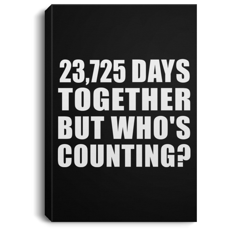 65th Anniversary 23,725 Days Together But Who's Counting - Canvas Portrait