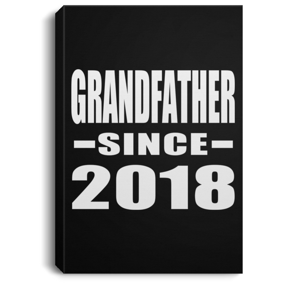 Grandfather Since 2018 - Canvas Portrait