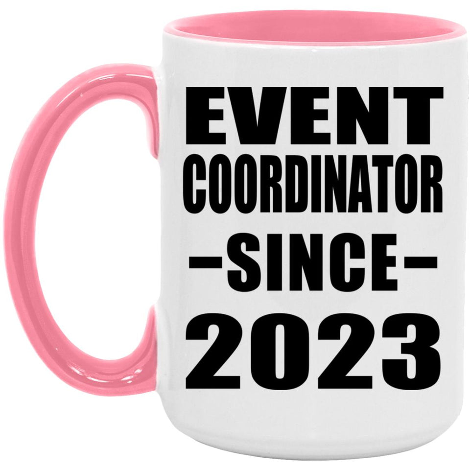 Event Coordinator Since 2023 - 15oz Accent Mug Pink