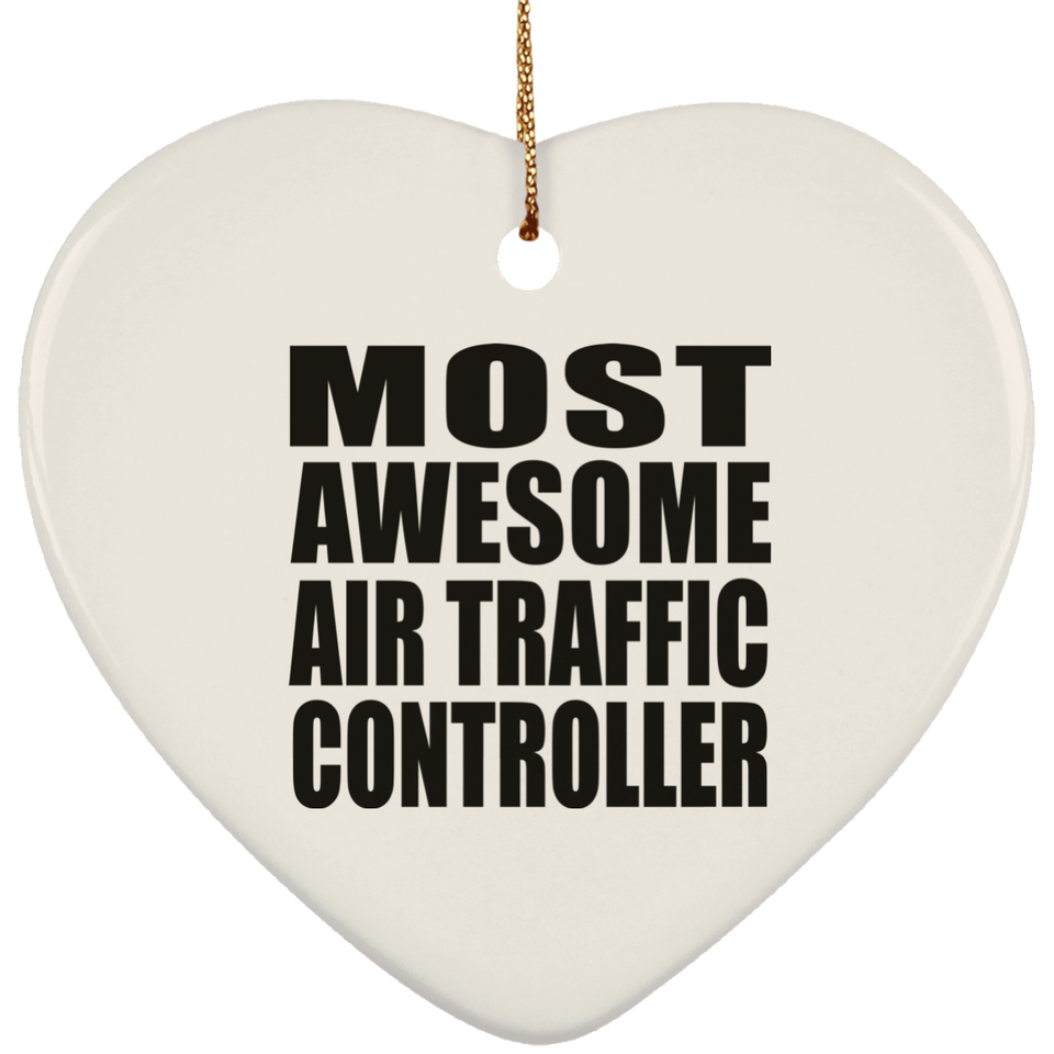 Most Awesome Air Traffic Controller - Heart Ornament