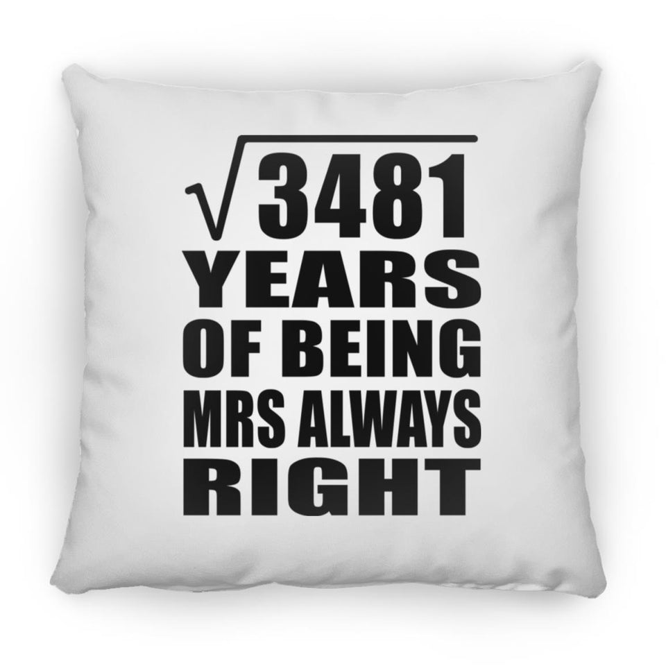 59th Anniversary Square Root of 3481 Years Mrs Always Right - Throw Pillow