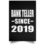 Bank Teller Since 2019 - Poster Portrait