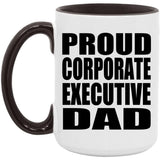 Proud Corporate Executive Dad - 15oz Accent Mug Black