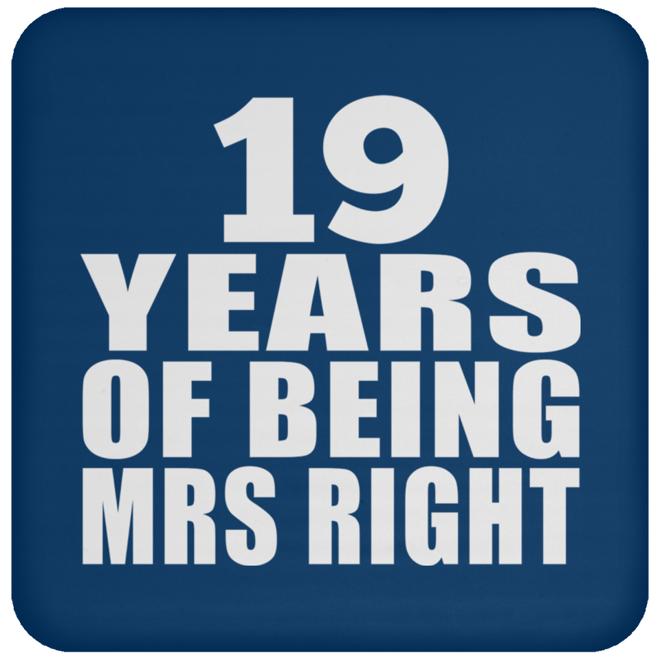 19th Anniversary 19 Years Of Being Mrs Right - Drink Coaster