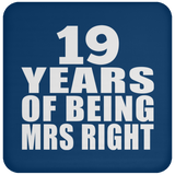 19th Anniversary 19 Years Of Being Mrs Right - Drink Coaster