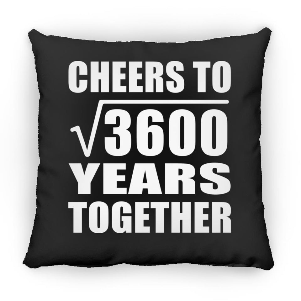 60th Anniversary Cheers To Square Root of 3600 Years Together - Throw Pillow Black