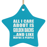 All I Care About Is Golden Dachs - Star Ornament