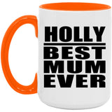 Holly Best Mum Ever - 15oz Accent Mug Orange
