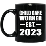Child Care Worker Established EST. 2023 - 11oz Coffee Mug Black