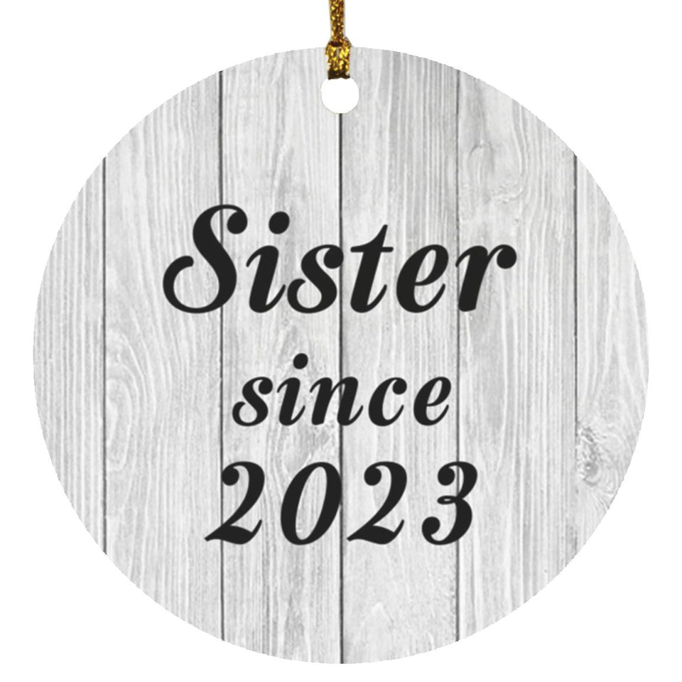 Sister Since 2023 - Circle Ornament F