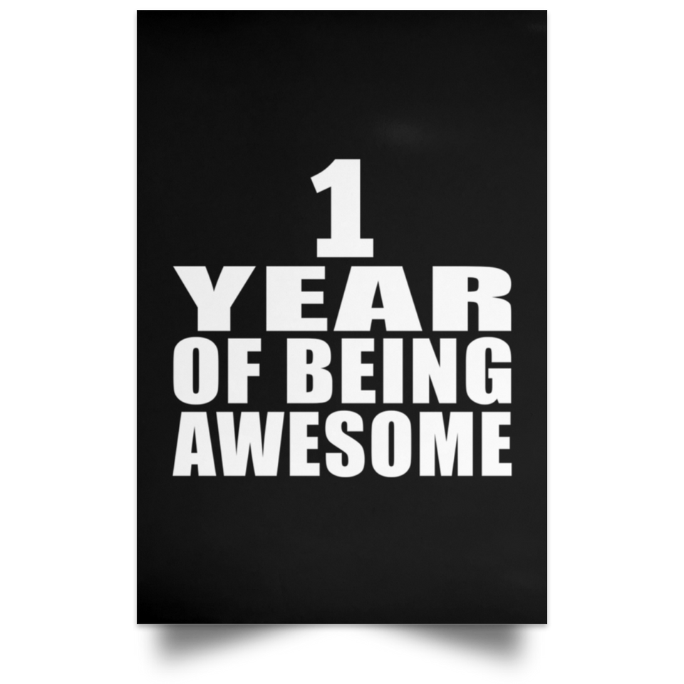 1st Birthday 1 Year Of Being Awesome - Poster Portrait