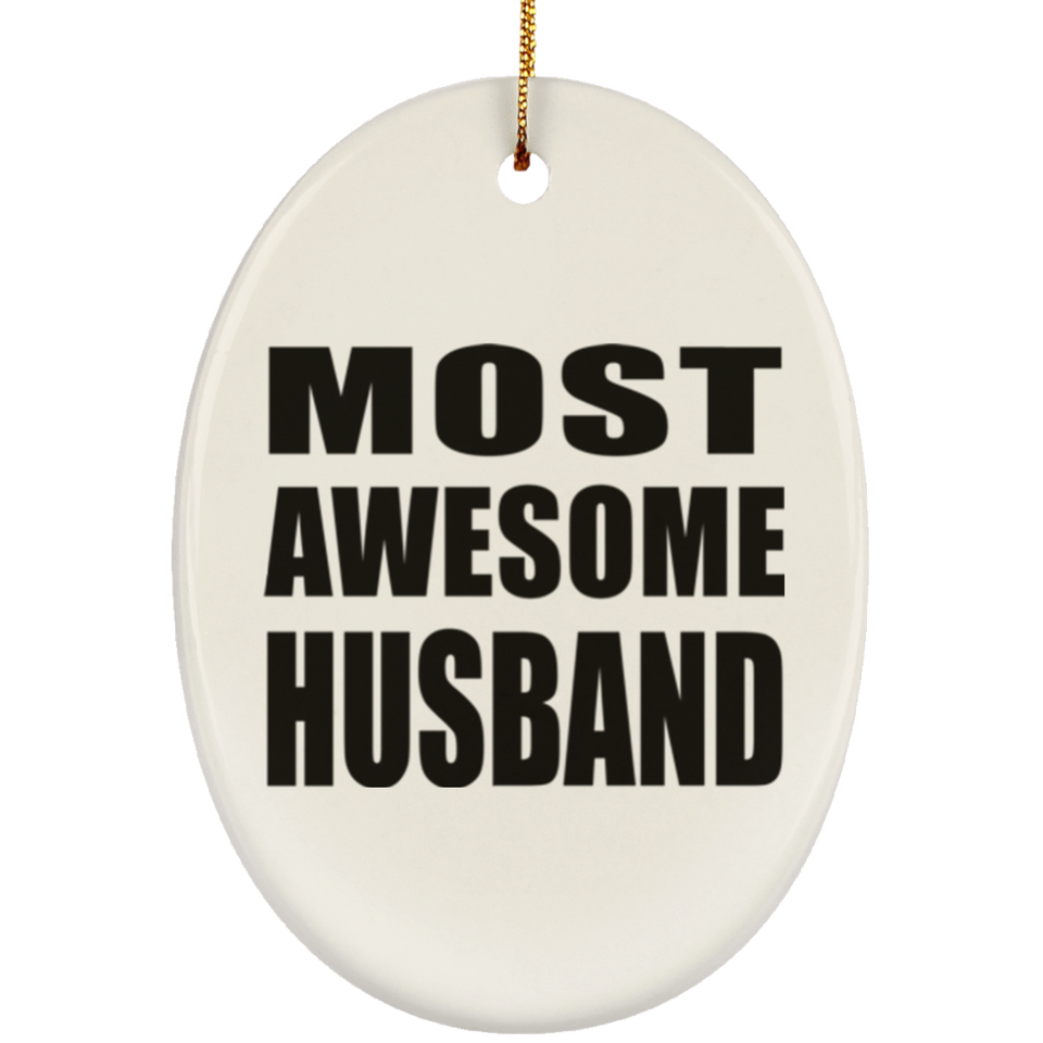Most Awesome Husband - Oval Ornament