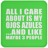 All I Care About Is My Ojos Azules - Drink Coaster