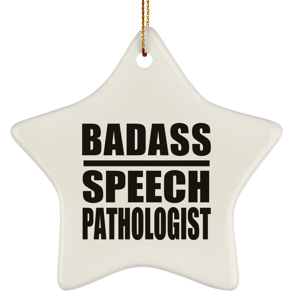 Badass Speech Pathologist - Star Ornament