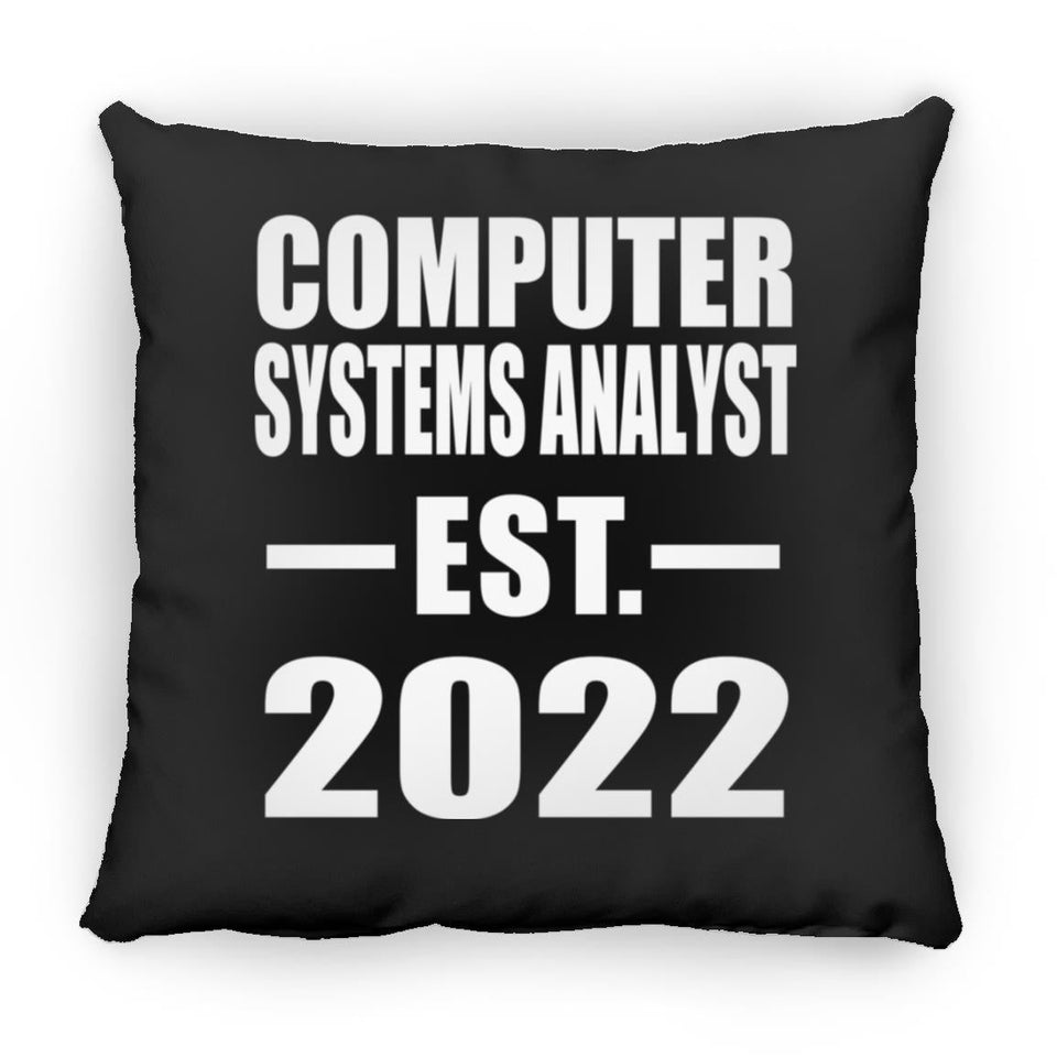 Computer Systems Analyst Established EST. 2022 - Throw Pillow Black