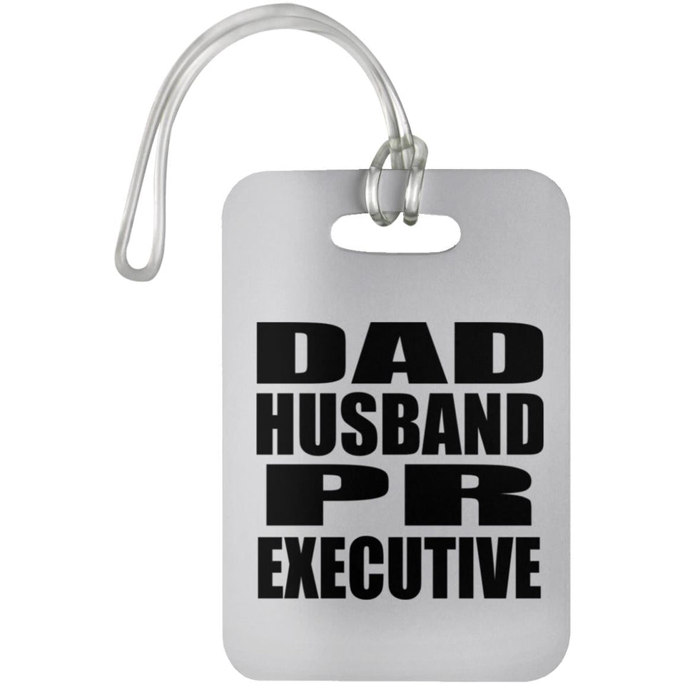 Dad Husband PR Executive - Luggage Bag Tag
