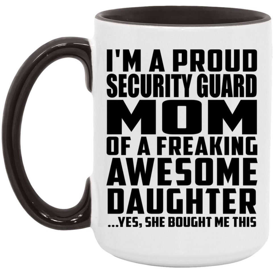 Proud Security Guard Mom Of Awesome Daughter - 15oz Accent Mug Black