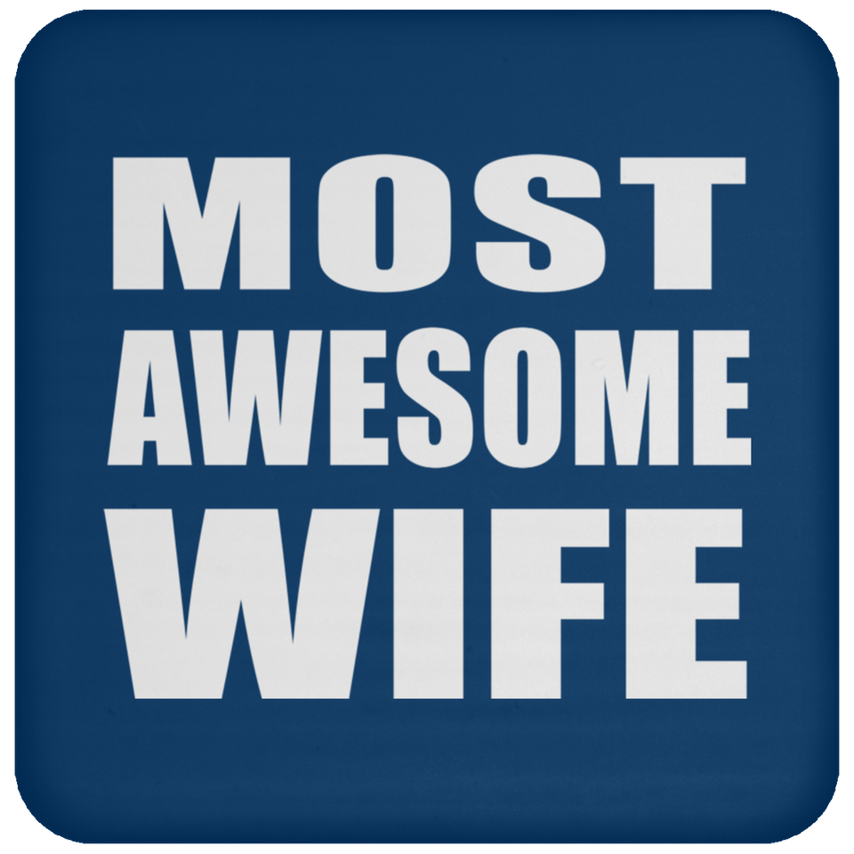 Most Awesome Wife - Drink Coaster